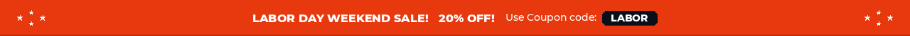 Labor Day Weekend Sale! 20% OFF! Use Coupon code: LABOR